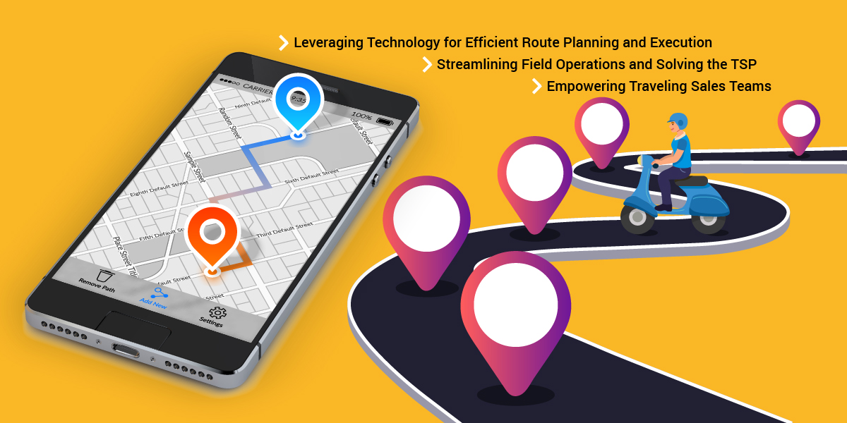 Optimizing Routes with Field Force Management Software: A Solution for the Traveling Salesman Problem